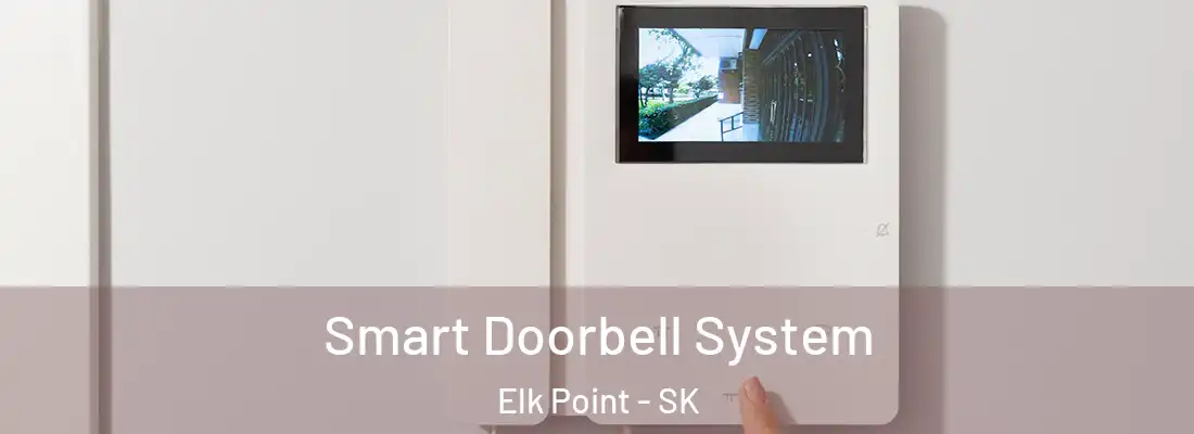  Smart Doorbell System Elk Point - SK