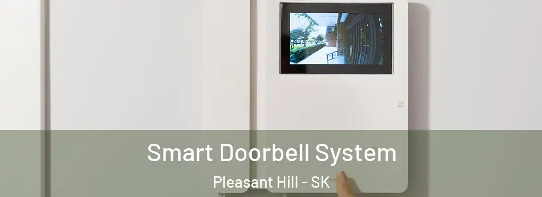  Smart Doorbell System Pleasant Hill - SK