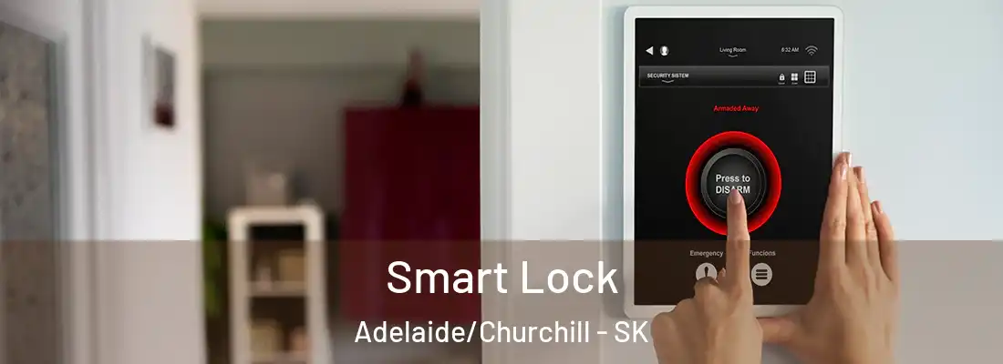  Smart Lock Adelaide/Churchill - SK