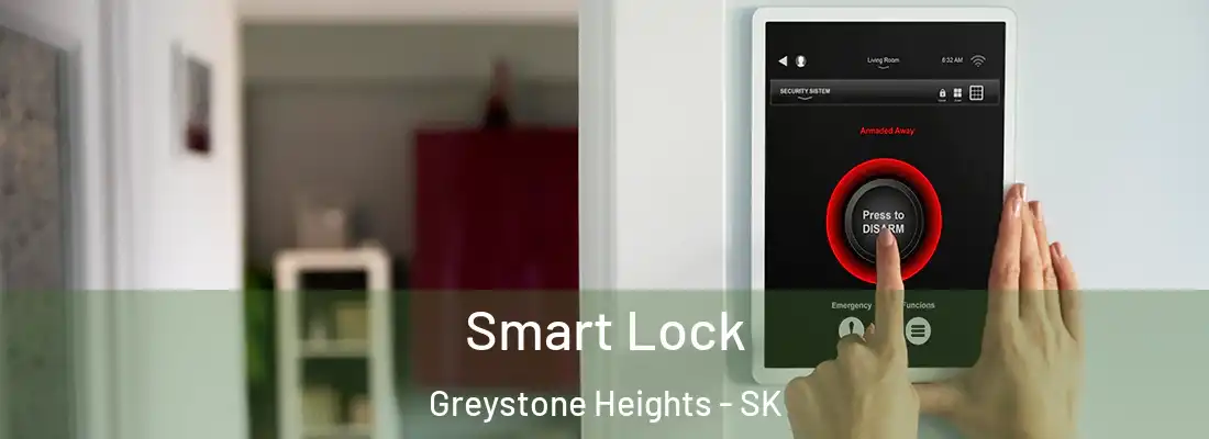  Smart Lock Greystone Heights - SK