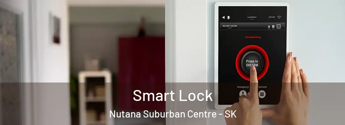  Smart Lock Nutana Suburban Centre - SK