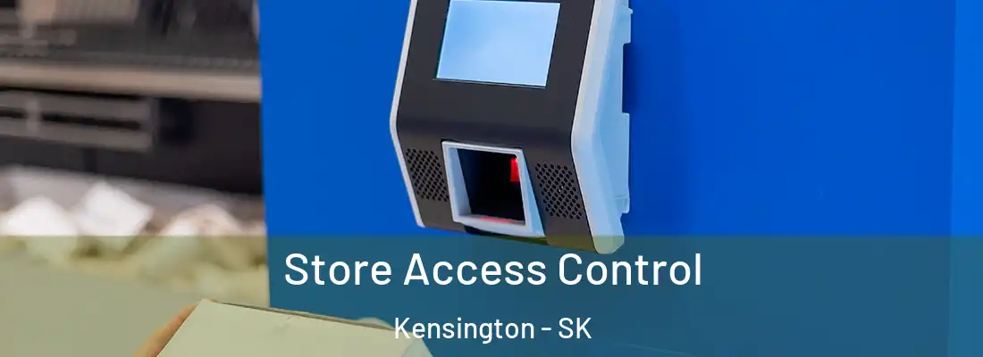  Store Access Control Kensington - SK