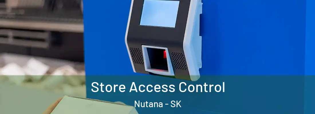  Store Access Control Nutana - SK