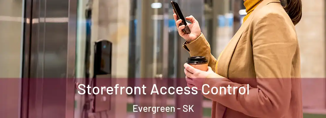  Storefront Access Control Evergreen - SK