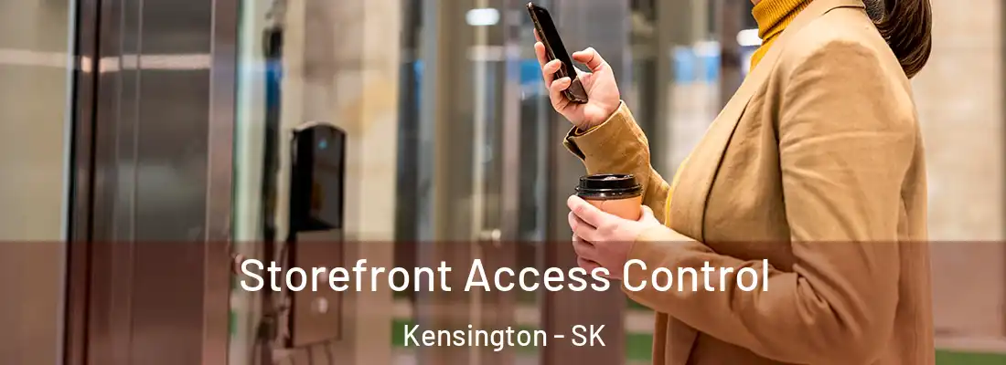  Storefront Access Control Kensington - SK