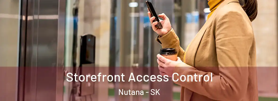  Storefront Access Control Nutana - SK