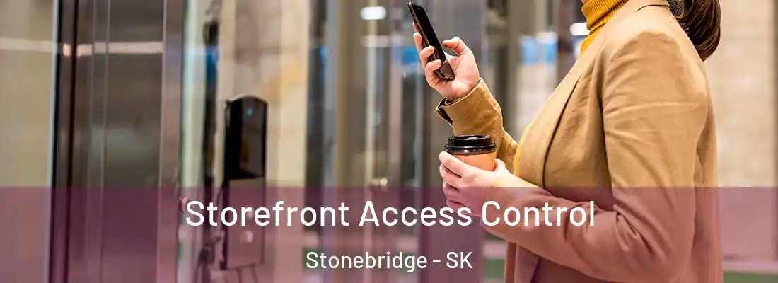  Storefront Access Control Stonebridge - SK