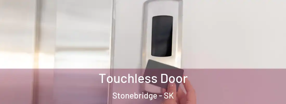  Touchless Door Stonebridge - SK