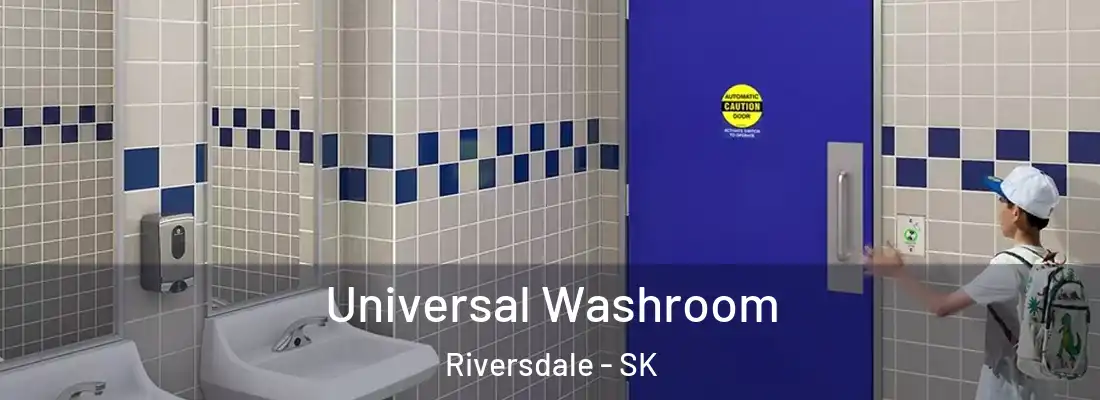  Universal Washroom Riversdale - SK