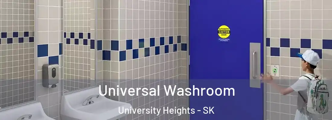  Universal Washroom University Heights - SK