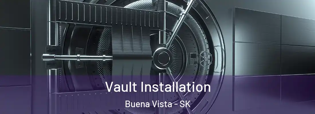  Vault Installation Buena Vista - SK