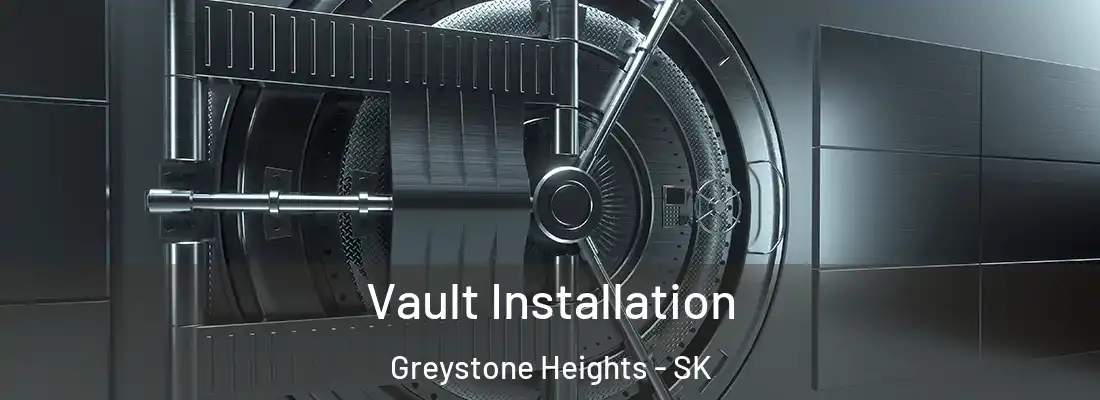  Vault Installation Greystone Heights - SK