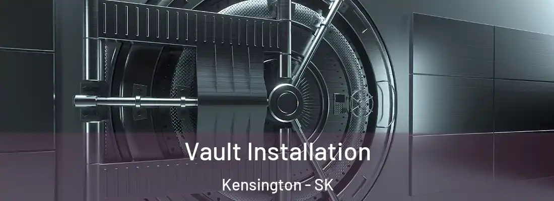 Vault Installation Kensington - SK