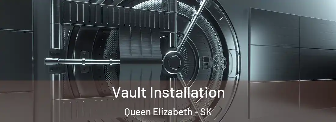  Vault Installation Queen Elizabeth - SK