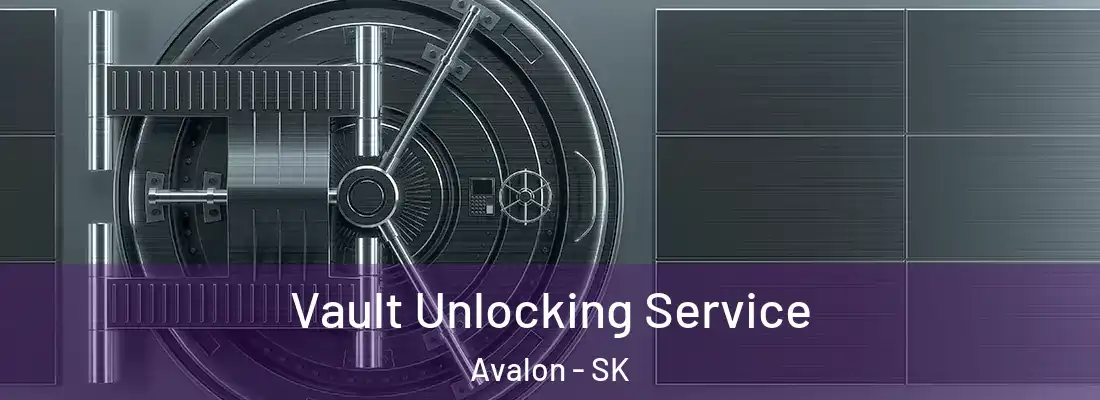  Vault Unlocking Service Avalon - SK