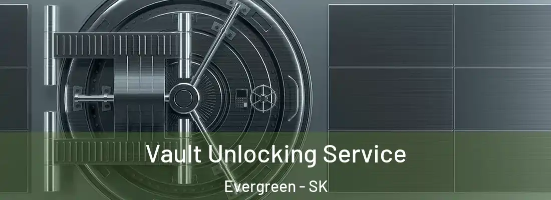  Vault Unlocking Service Evergreen - SK
