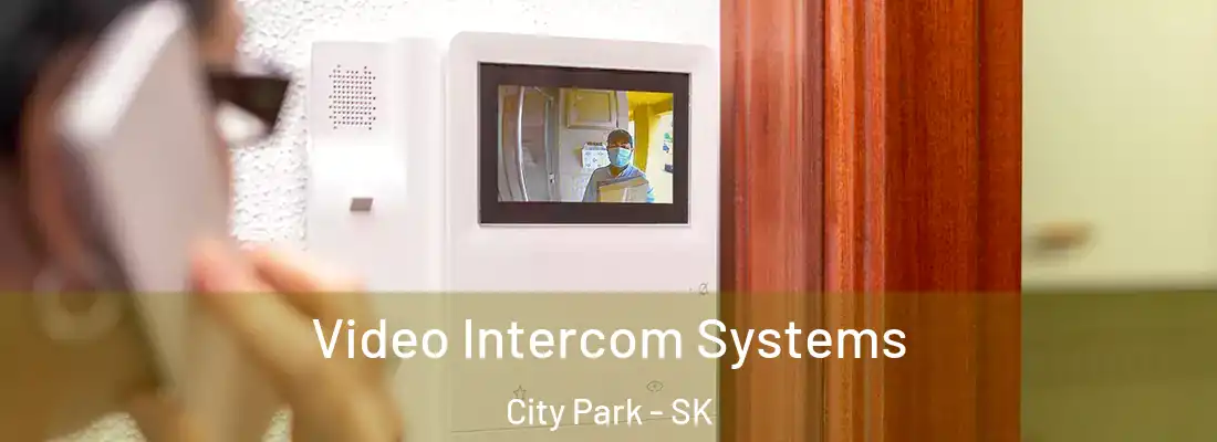  Video Intercom Systems City Park - SK