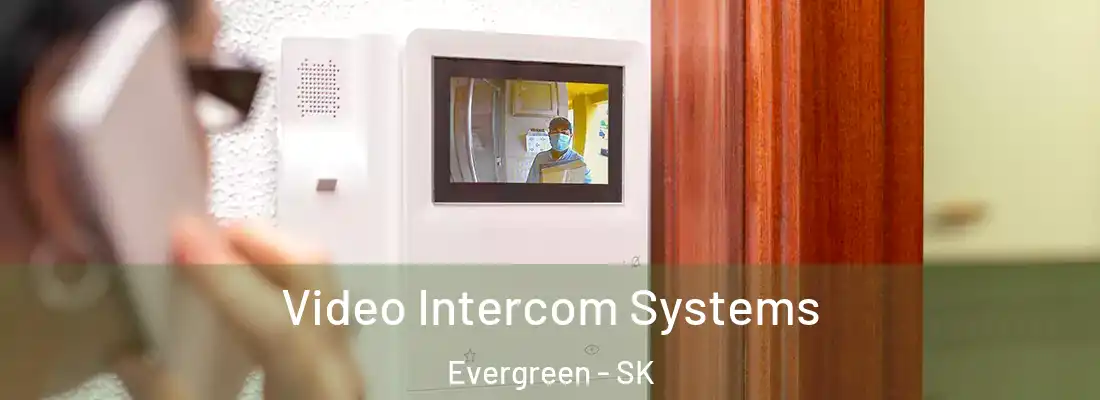  Video Intercom Systems Evergreen - SK