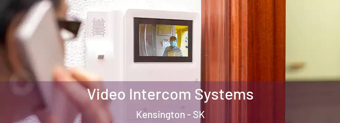  Video Intercom Systems Kensington - SK