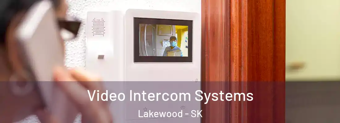  Video Intercom Systems Lakewood - SK