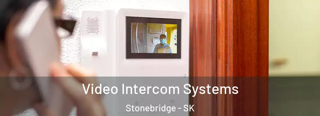  Video Intercom Systems Stonebridge - SK