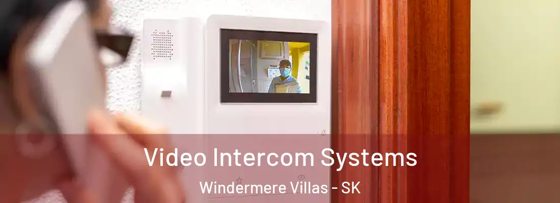  Video Intercom Systems Windermere Villas - SK