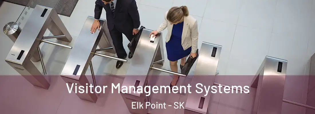  Visitor Management Systems Elk Point - SK