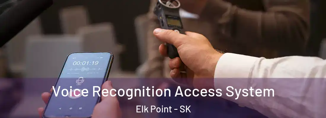 Voice Recognition Access System Elk Point - SK