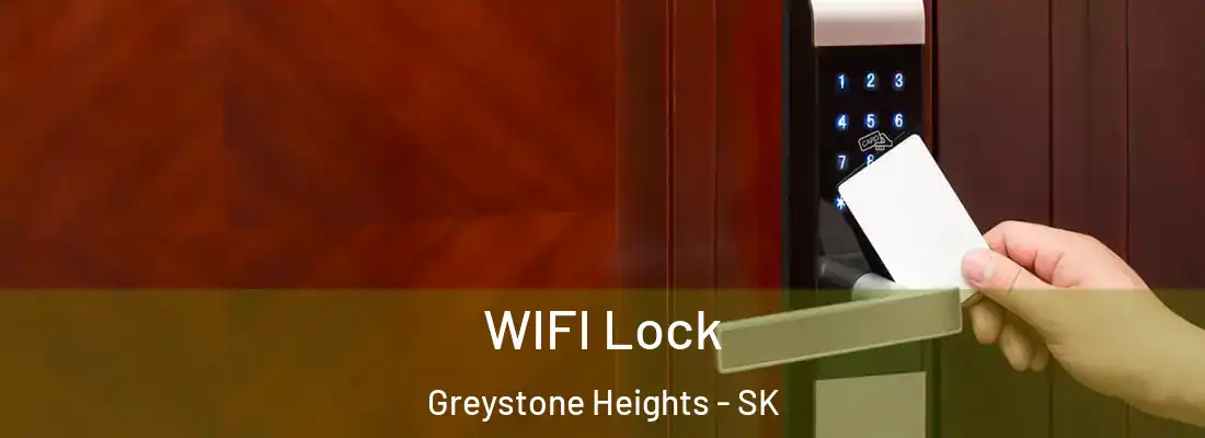  WIFI Lock Greystone Heights - SK