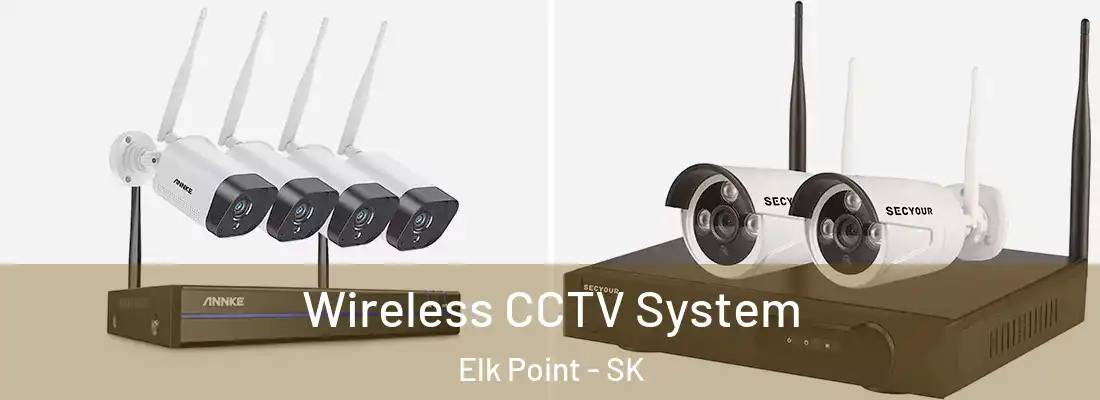  Wireless CCTV System Elk Point - SK