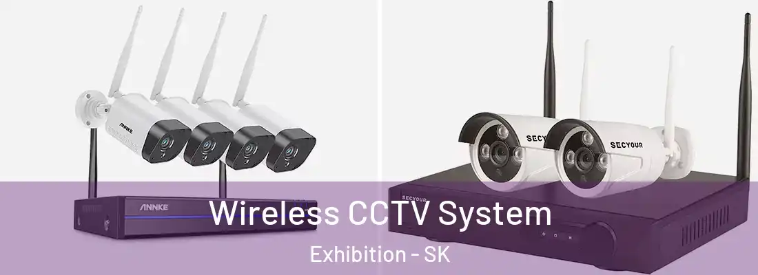  Wireless CCTV System Exhibition - SK