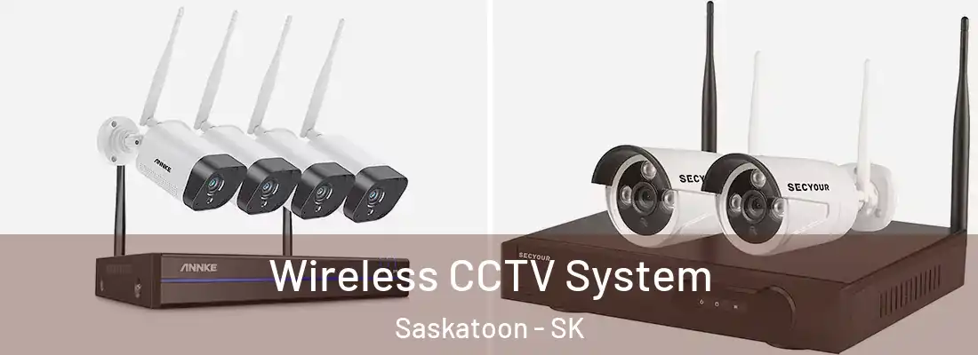  Wireless CCTV System Saskatoon - SK